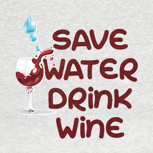 Save water drink wine by Imutobi